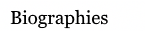 Biographies