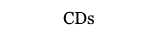CDs